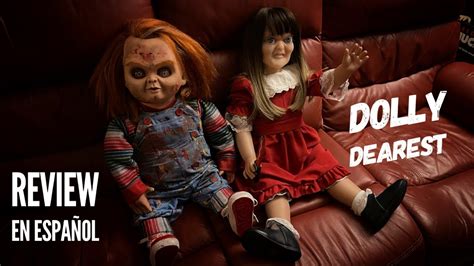 o'dolly dearest|dolly dearest and chucky.